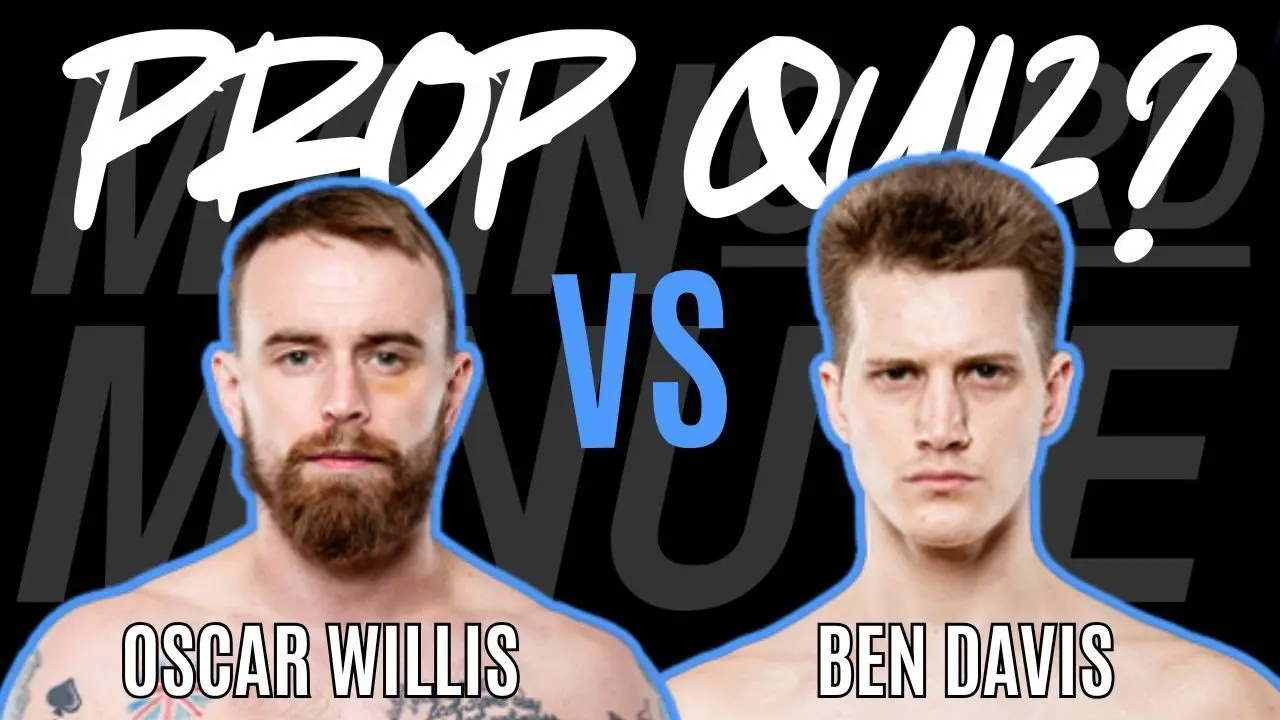 Prop Quiz | Oscar Willis vs. Ben “The Bane” Davis